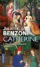 Juliette Benzoni - Catherine Tome 4 : Piège pour Catherine.