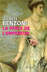 Juliette Benzoni - La perle de l'empereur.