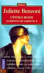 Juliette Benzoni - Le boiteux de Varsovie Tome 1 : L'étoile bleue.