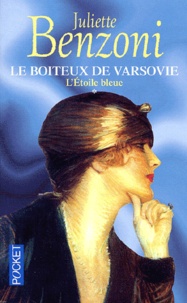 Juliette Benzoni - Le Boiteux De Varsovie Tome 1 : L'Etoile Bleue.