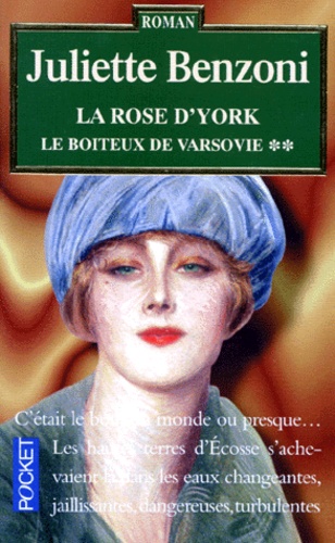 Juliette Benzoni - Le boiteux de Varsovie Tome 2 : La rose d'York.