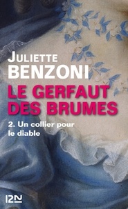 Juliette Benzoni - Le Gerfaut des brumes Tome 2 : Un collier pour le diable.
