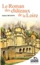 Juliette Benzoni - Le roman des châteaux de la Loire.