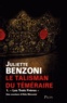 Juliette Benzoni - Le talisman du Téméraire Tome 1 : "Les Trois Frères".