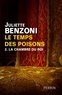 Juliette Benzoni - Le temps des poisons Tome 2 : La chambre du Roi.