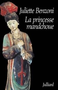 Juliette Benzoni - Les dames du Méditerranée-Express Tome  3 : La princesse mandchoue.