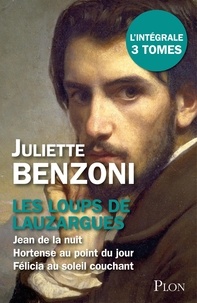 Juliette Benzoni - Les loups de Lauzargues - L'intégrale.