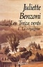 Juliette Benzoni - Les Treize Vents Tome 1 : Le voyageur.