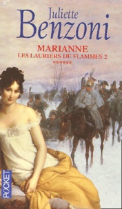 Juliette Benzoni - Marianne Tome 6 : Les Lauriers De Flammes. Volume 2.