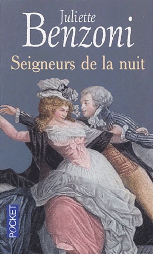 Juliette Benzoni - Seigneurs de la nuit.