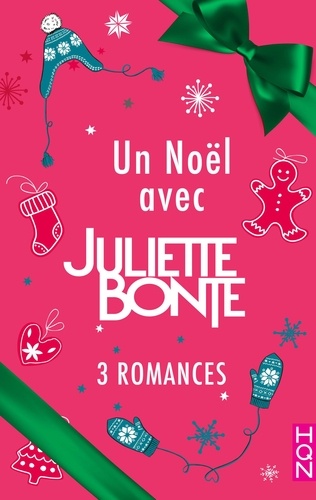Un Noël avec Juliette Bonte. 3 romances