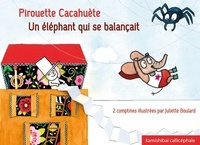 Juliette Boulard - Pirouette cacahuète - Un éléphant qui se balançait.