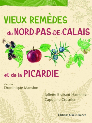 Vieux remèdes du Nord-Pas-de-Calais et de la Picardie