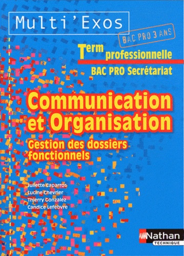 Juliette Caparros et Lucine Chevrier - Communication et organisation Tle Bac pro Secrétariat - Gestion des dossiers fonctionnels.