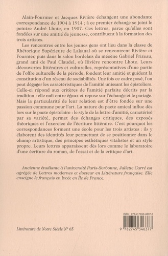 Correspondances d'Alain Fournier, Jacques Rivières et André Lhote. Une Ecole des Lettres à la Belle Epoque