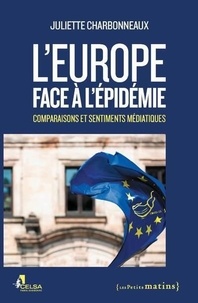Juliette Charbonneaux - L'Europe face à l'épidémie - Comparaison et sentiments médiatiques.