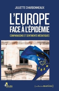Téléchargements de livres électroniques gratuits à partir de Google Books L'Europe face à l'épidémie  - Comparaison et sentiments médiatiques par Juliette Charbonneaux (French Edition)