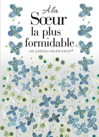 A la soeur la plus formidable