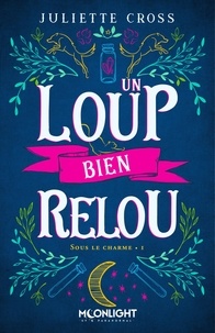 T&eacute;l&eacute;chargez le livre anglais gratuit Un loup bien relou Tome 1 (French Edition) 9791038137226 par Juliette Cross, Elodie Demogue ePub
