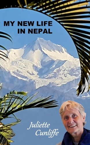  Juliette Cunliffe - My New Life in Nepal.