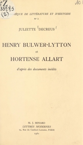 Henry Bulwer-Lytton et Hortense Allart. D'après des documents inédits