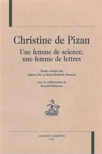 Christine de Pizan. Une femme de science, une femme de lettres