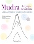 Juliette Dumas et Locana Sansregret - Mudra - Le yoga des doigts. Avec 50 cartes.
