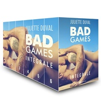 Juliette Duval - Bad Games - L'intégrale.
