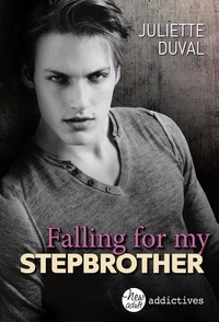 Juliette Duval - Falling for my stepbrother.