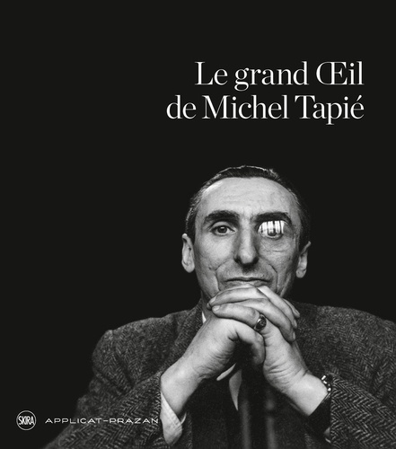 Le grand Oeil de Michel Tapié