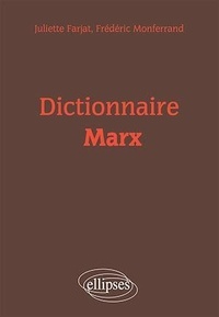 Juliette Farjat et Frédéric Monferrand - Dictionnaire Marx.