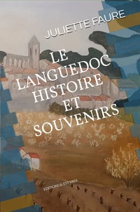 Le Languedoc, histoire et souvenirs