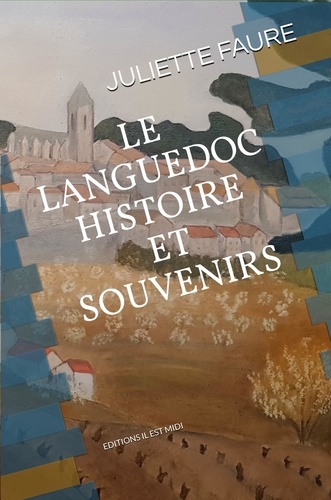 Le Languedoc, histoire et souvenirs