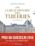 Juliette Glikman - La belle histoire des Tuileries.