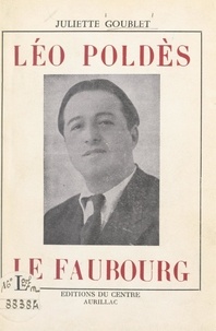 Juliette Goublet - Léo Poldès, "Le Faubourg".
