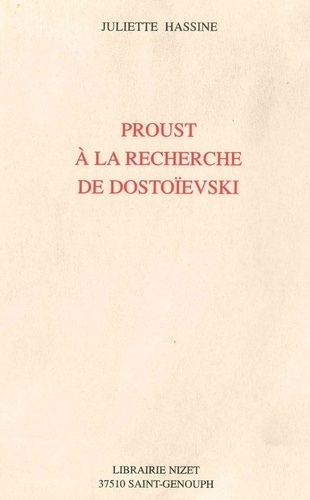 Juliette Hassine - Proust à la recherche de Dostoïevski.
