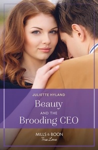 Juliette Hyland - Beauty And The Brooding Ceo.