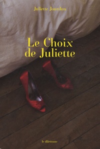 Juliette Jourdan - Le Choix de Juliette.