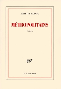 Juliette Kahane - Métropolitains.