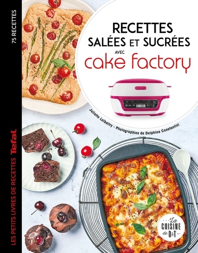 Juliette Lalbaltry - Recettes salées et sucrées avec cake factory.