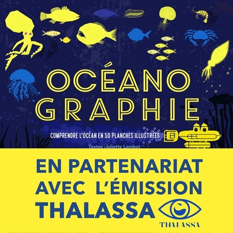 Océanographie. Comprendre l'océan en 50 planches illustrées