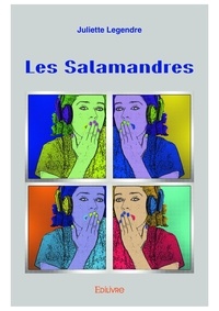 Juliette Legendre - Les Salamandres.