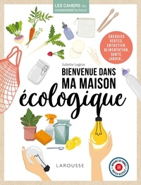 Juliette Legros - Bienvenue dans ma maison écologique.