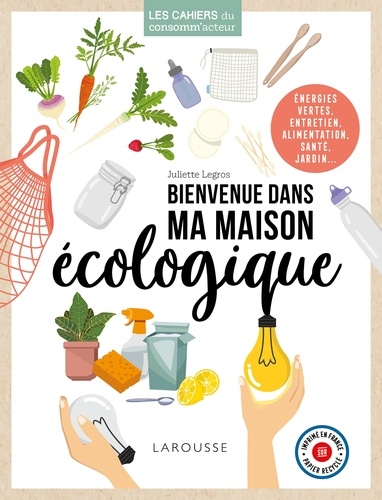 Bienvenue dans ma maison écologique