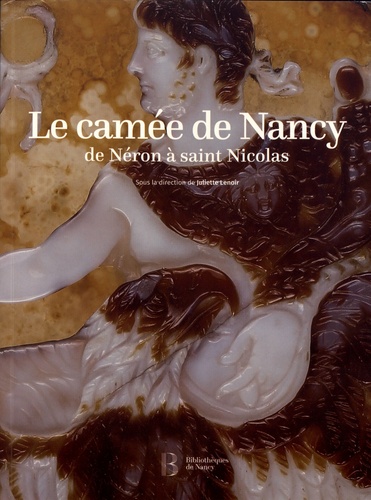 Le camée de Nancy : de Néron à saint Nicolas