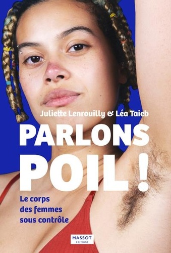 Parlons poils !. Le corps des femmes sous contrôle