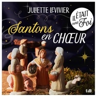Juliette Levivier - Santons en choeur !.