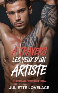 À Travers les Yeux d’un Artiste Un Roman Érotique BBW