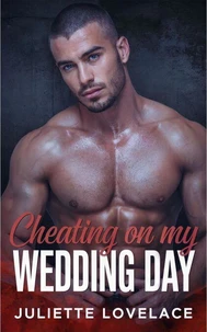 Cheating On My Wedding Day