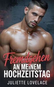 Fremdgehen an meinem Hochzeitstag